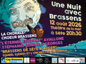 Une Nuit avec Brassens 2026 : le Théâtre de la Mer célèbre Georges Brassens dans un voyage musical entre Sète et la Méditerranée.